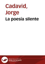La poesía silente | Biblioteca Virtual Miguel de Cervantes