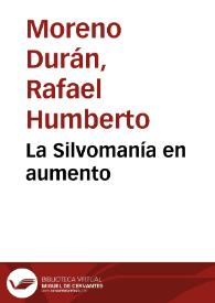 La Silvomanía en aumento | Biblioteca Virtual Miguel de Cervantes