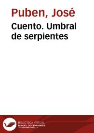 Cuento. Umbral de serpientes | Biblioteca Virtual Miguel de Cervantes
