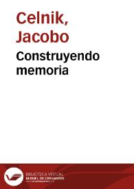 Construyendo memoria | Biblioteca Virtual Miguel de Cervantes