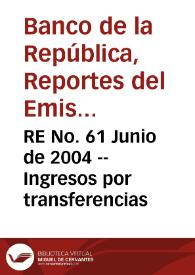RE No. 61 Junio de 2004 -- Ingresos por transferencias | Biblioteca Virtual Miguel de Cervantes
