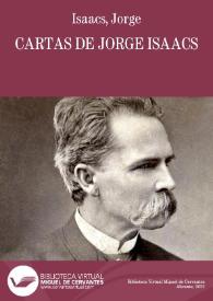 Cartas de Jorge Isaacs / Jorge Isaacs | Biblioteca Virtual Miguel de Cervantes