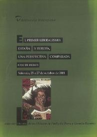 El primer liberalismo : España y Europa, una perspectiva comparada : foro de debate, Valencia, 25 a 27 de octubre de 2001 / Germán Ramírez Aledón; Emilio La Parra López | Biblioteca Virtual Miguel de Cervantes