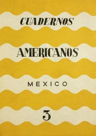 Cuadernos americanos. Año XVII, vol. XCIX, núm. 3, mayo-junio de 1958 | Biblioteca Virtual Miguel de Cervantes