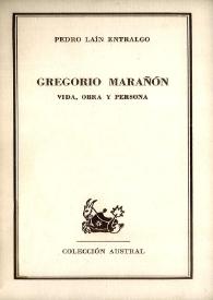 Gregorio Marañón. Vida, obra y persona / Pedro Laín Entralgo | Biblioteca Virtual Miguel de Cervantes