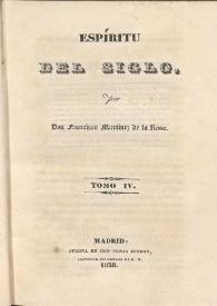 Espíritu del siglo. Tomo IV / por Francisco Martínez de la Rosa | Biblioteca Virtual Miguel de Cervantes