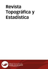  Revista Topográfica y Estadística | Biblioteca Virtual Miguel de Cervantes
