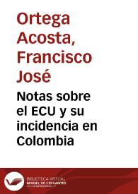 Notas sobre el ECU y su incidencia en Colombia | Biblioteca Virtual Miguel de Cervantes