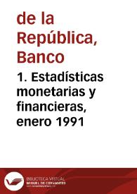 1. Estadísticas monetarias y financieras, enero 1991 | Biblioteca Virtual Miguel de Cervantes