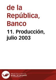 11. Producción, julio 2003 | Biblioteca Virtual Miguel de Cervantes