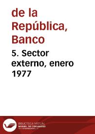 5. Sector externo, enero 1977 | Biblioteca Virtual Miguel de Cervantes