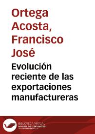 Evolución reciente de las exportaciones manufactureras | Biblioteca Virtual Miguel de Cervantes