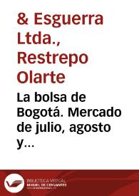 La bolsa de Bogotá. Mercado de julio, agosto y septiembre de 1971 | Biblioteca Virtual Miguel de Cervantes