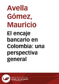 El encaje bancario en Colombia: una perspectiva general | Biblioteca Virtual Miguel de Cervantes