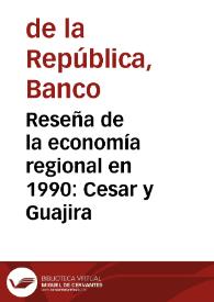 Reseña de la economía regional en 1990: Cesar y Guajira | Biblioteca Virtual Miguel de Cervantes
