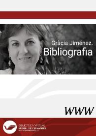 Gràcia Jiménez. Bibliografia  | Biblioteca Virtual Miguel de Cervantes