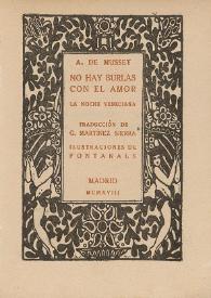 No hay burlas con el amor ; La noche veneciana o las bodas de Lauretta / A. de Musset ; traducción de G. Martínez Sierra ; ilustraciones de Fontanals | Biblioteca Virtual Miguel de Cervantes