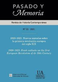 Pasado y Memoria. Revista de Historia Contemporánea. Núm. 22 (2021). 1820-1823. Nuevas miradas sobre la primera revolución europea del siglo XIX | Biblioteca Virtual Miguel de Cervantes