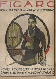 "Fígaro". (Revelaciones, "ella" descubierta, epistolario inédito) / por Carmen de Burgos (Colombine) ; epílogo por Ramón Goméz de la Serna ; fotograbados de Adolfo Durá | Biblioteca Virtual Miguel de Cervantes