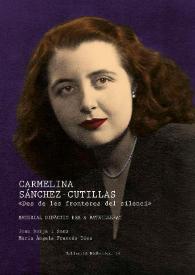 Carmelina Sánchez-Cutillas "Des de les fronteres del silenci". Material didàctic per a batxillerat / Joan Borja i Sanz, Maria Àngels Francés Díez | Biblioteca Virtual Miguel de Cervantes