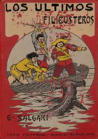 Los últimos filibusteros  / por Emilio Salgari, versión española de Carmen de Burgos | Biblioteca Virtual Miguel de Cervantes