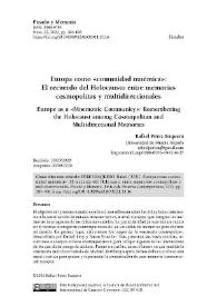 Europa como «comunidad mnémica»: El recuerdo del Holocausto entre memorias cosmopolitas y multidireccionales 

 / Rafael Pérez Baquero  | Biblioteca Virtual Miguel de Cervantes