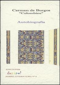 Carmen de Burgos "Colombine". Autobiografía / Carmen de Burgos "Colombine" | Biblioteca Virtual Miguel de Cervantes