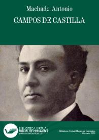Campos de Castilla (1907-1917) / Antonio Machado ; edición de Ángel L. Prieto de Paula | Biblioteca Virtual Miguel de Cervantes