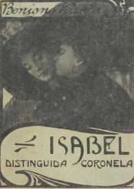 Isabel, distinguida coronela: novela / Benigno Varela ; prólogo de Emiliano Ramírez-Ángel ; "Leyendo al autor" por Miguel de Unamuno | Biblioteca Virtual Miguel de Cervantes