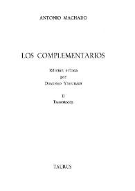 Los complementarios y otras prosas póstumas / Antonio Machado ; ordenación y nota preliminar de Guillermo de Torre | Biblioteca Virtual Miguel de Cervantes