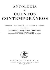 Estudio preliminar a "Antología de cuentos contemporáneos" / Mariano Baquero Goyanes | Biblioteca Virtual Miguel de Cervantes