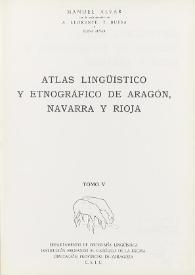 Atlas lingüístico y etnográfico de Aragón, Navarra y Rioja. Tomo V / Redactado por Manuel Alvar ; con la colaboración de A. Llorente, T. Buesa y Elena Alvar | Biblioteca Virtual Miguel de Cervantes