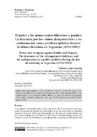 El poder y las armas contra biberones y pañales. La denuncia por los "niños desaparecidos" y su conformación como problema público durante la última dictadura en Argentina (1976-1983) / Fabricio Laino Sanchis | Biblioteca Virtual Miguel de Cervantes