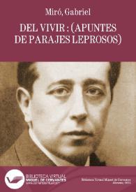 Del vivir : (Apuntes de parajes leprosos)  / Gabriel Miró | Biblioteca Virtual Miguel de Cervantes