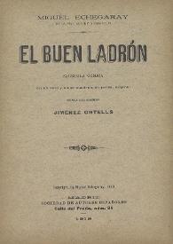 El buen ladrón: zarzuela cómica en un acto y cinco cuadros, en prosa / original de Miguel Echegaray ; música del maestro Jiménez Ortells | Biblioteca Virtual Miguel de Cervantes