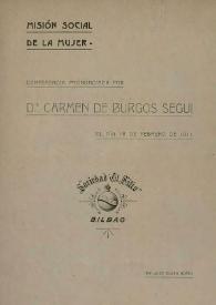 Misión social de la mujer :  conferencia pronunciada por Carmen de Burgos el 18 de febrero de 1911 en la Sociedad “El sitio” de Bilbao | Biblioteca Virtual Miguel de Cervantes