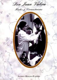 Don Juan Valera : hechos y circunstancias / Antonio Moreno Hurtado | Biblioteca Virtual Miguel de Cervantes