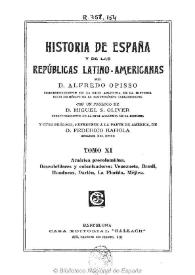 Historia de España y de las Repúblicas Latino-Americanas. Tomo XI / por D. Alfredo Opisso ; con un prólogo de D. Miguel S. Oliver y otro prólogo, referente a la parte de América, de D. Federico Rahola | Biblioteca Virtual Miguel de Cervantes
