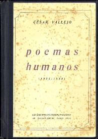 Poemas humanos / César Vallejo | Biblioteca Virtual Miguel de Cervantes