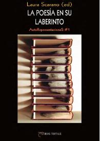 La poesía en su laberinto : AutoRepresentacioneS 1 | Biblioteca Virtual Miguel de Cervantes