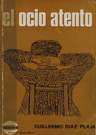 El ocio atento / Guillermo Díaz-Plaja | Biblioteca Virtual Miguel de Cervantes