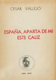 España, aparta de mi este cáliz : poemas / César Vallejo ; (prólogo de Juan Larrea ; dibujo de Pablo Picasso) | Biblioteca Virtual Miguel de Cervantes