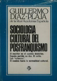 Sociología cultural del posfranquismo / Guillermo Díaz-Plaja | Biblioteca Virtual Miguel de Cervantes