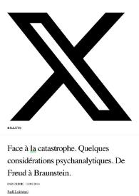 Face à la catastrophe : quelques considérations psychanaltiques, de Freud à Braunstein / Sadi Lakhdari | Biblioteca Virtual Miguel de Cervantes