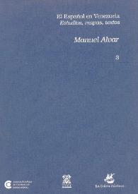 El español en Venezuela. Estudios, mapas, textos. 3: Mapas / Manuel Alvar ; edición al cuidado de Antonio Alvar Ezquerra y Florentino Paredes | Biblioteca Virtual Miguel de Cervantes