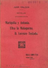 Obras completas de Juan Valera. Tomo 13. Mariquita y Antonio ; Elisa la Malagueña ; D. Lorenzo Tostado : novelas (fragmentos) / Juan Valera | Biblioteca Virtual Miguel de Cervantes