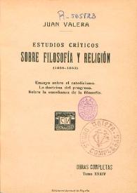 Obras completas de Juan Valera. Tomo 34. Estudios críticos sobre filosofía y religión (1855-1863) / Juan Valera | Biblioteca Virtual Miguel de Cervantes