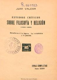 Obras completas de Juan Valera. Tomo 36. Estudios críticos sobre filosofía y religión (1883-1889) / Juan Valera | Biblioteca Virtual Miguel de Cervantes