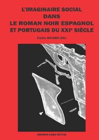 L'imaginaire social dans le roman noir espagnol et portugais du XXIe siècle / Émilie Guyard (éd.) | Biblioteca Virtual Miguel de Cervantes