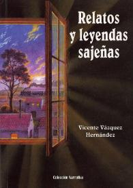 Relatos y leyendas sajeñas / Vicente Vázquez Hernández | Biblioteca Virtual Miguel de Cervantes